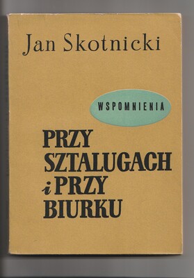 Przy sztalugach i przy biurku. Wspomnienia